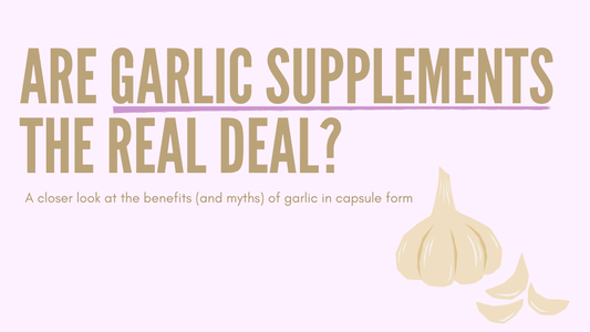 Are Garlic Supplements the Real Deal?