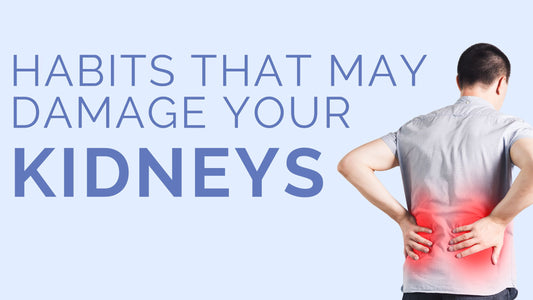 Habits That May Damage Your Kidneys