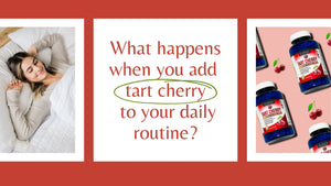 What Happens When You Add Tart Cherry to Your Daily Routine?