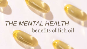 Enhancing Mental Health with Fish Oil