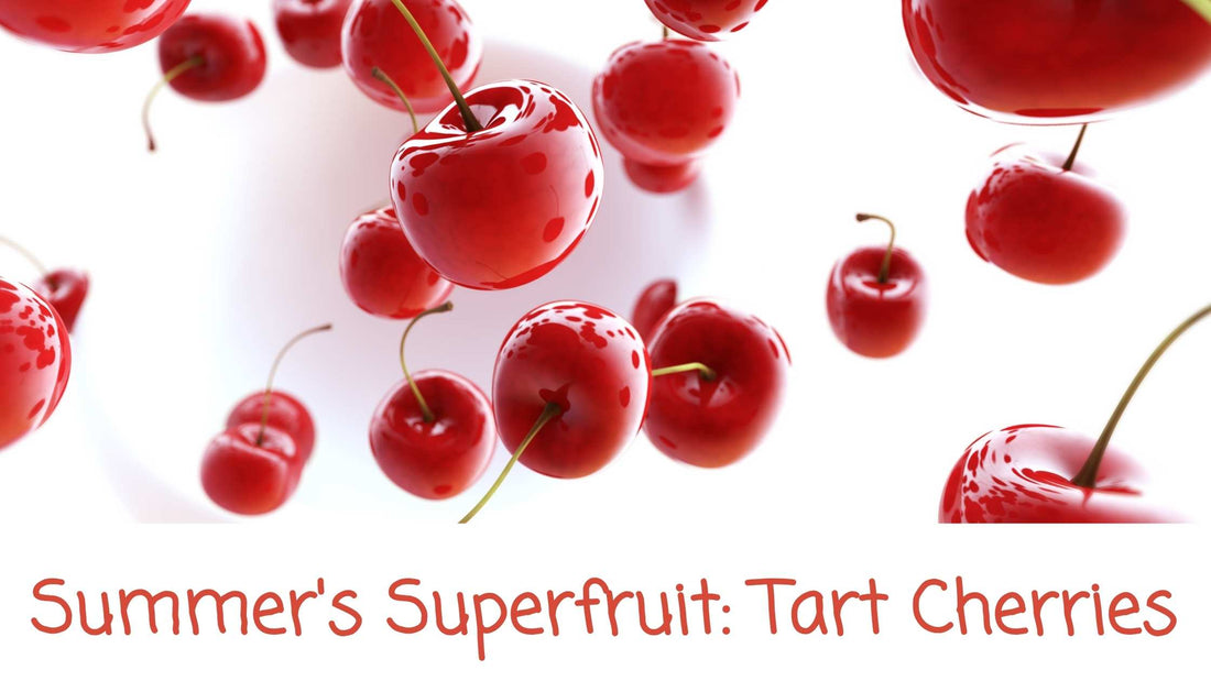 Summer's Superfruit: Boost Your Health with Tart Cherries!