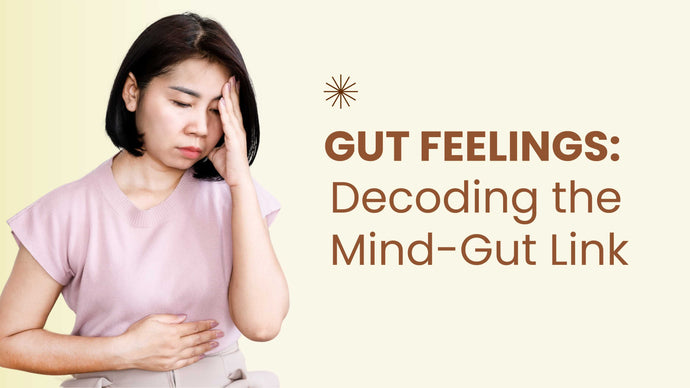 Gut Feelings: Decoding the Mind-Gut Link